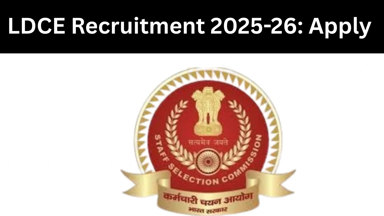 SSC LDCE Recruitment